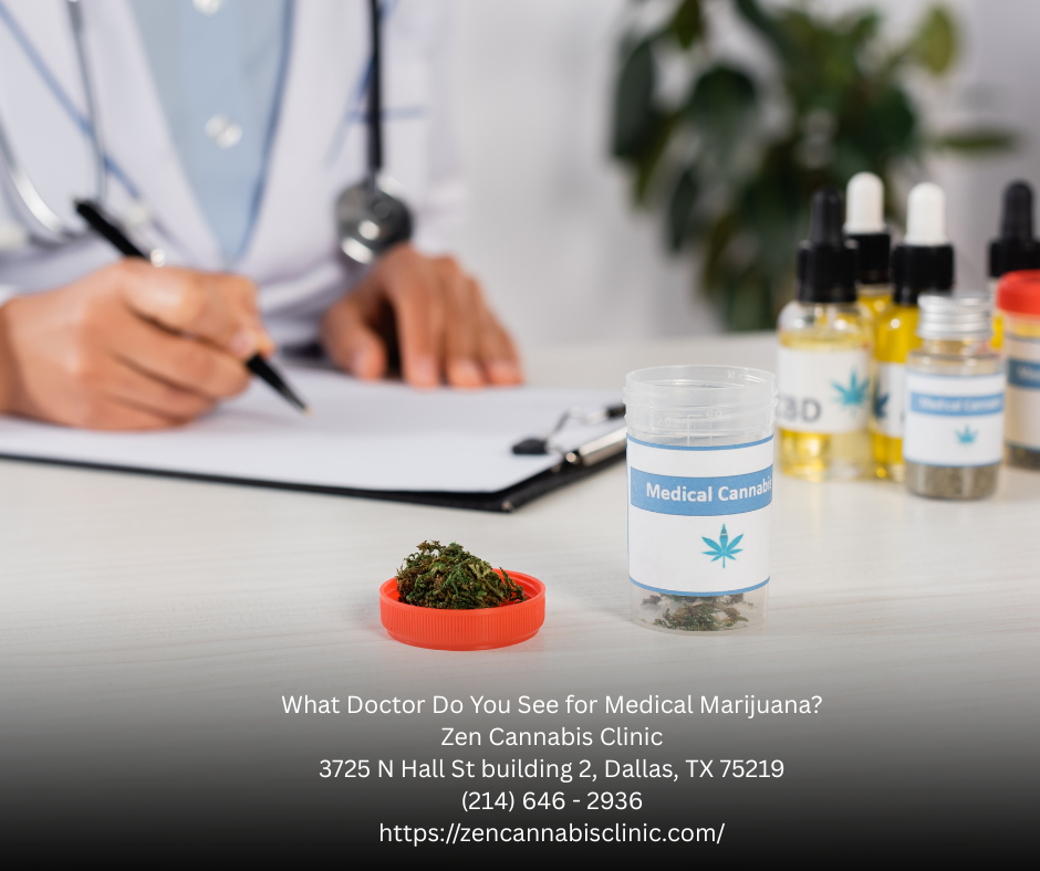 What Doctor Do You See for Medical Marijuana