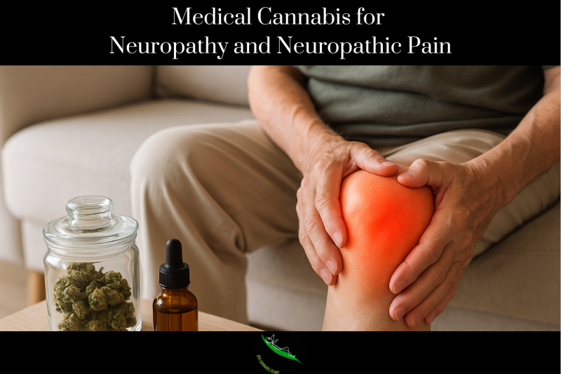 Medical Cannabis for Neuropathy and Neuropathic Pain